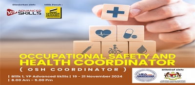 KURSUS OCCUPATIONAL SAFETY AND HEALTH COORDINATOR (OSH COORDINATOR)
